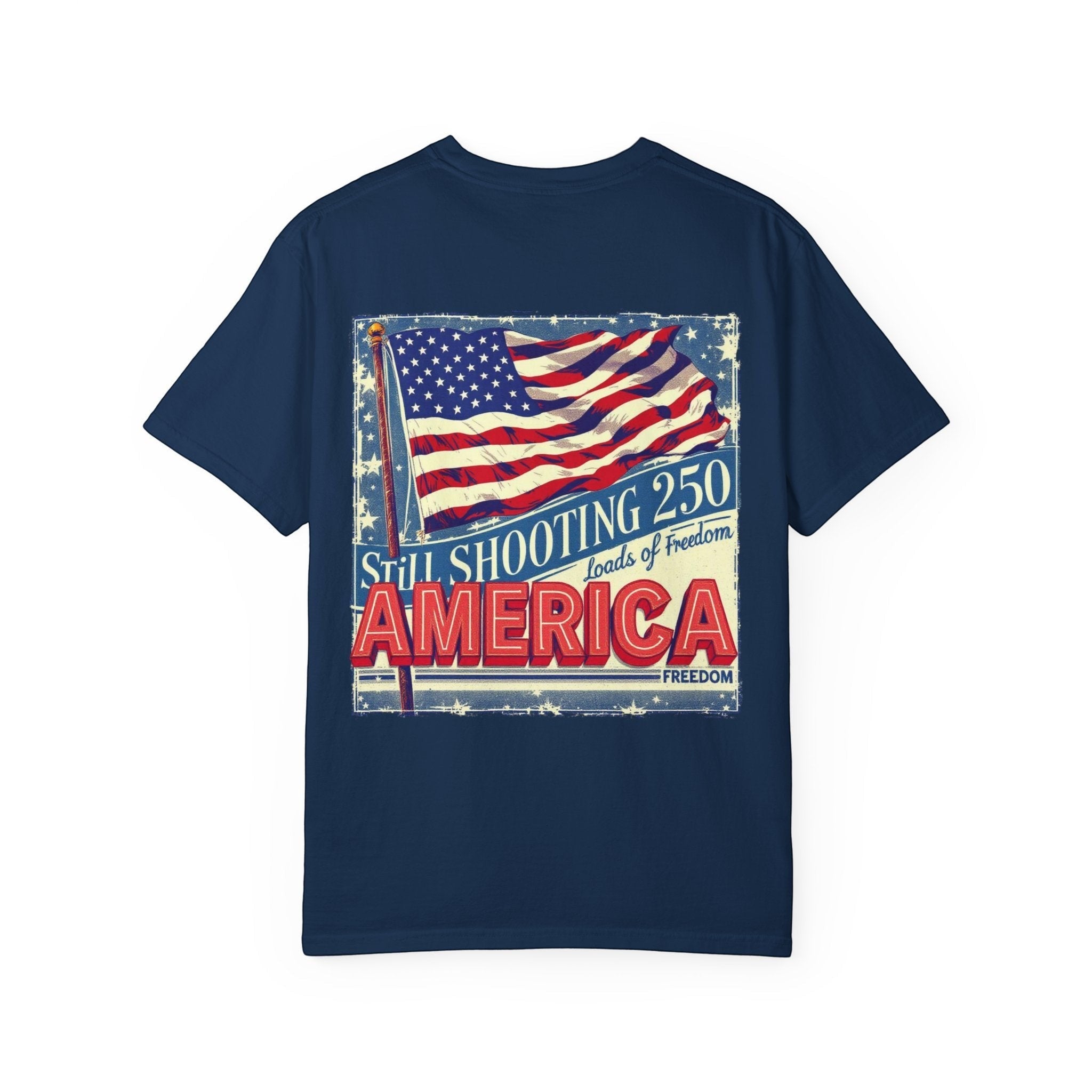 Naughty250 navy blue heavyweight cotton t-shirt with retro American flag graphic and "Still Shooting 250 America Loads of Freedom" text.
